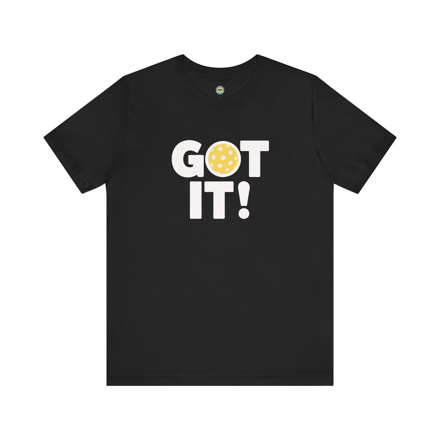 Got It! Oops. Yours Unisex Tee
