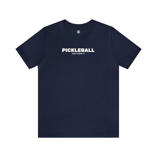 Pickleball Just Dink It Unisex Tee