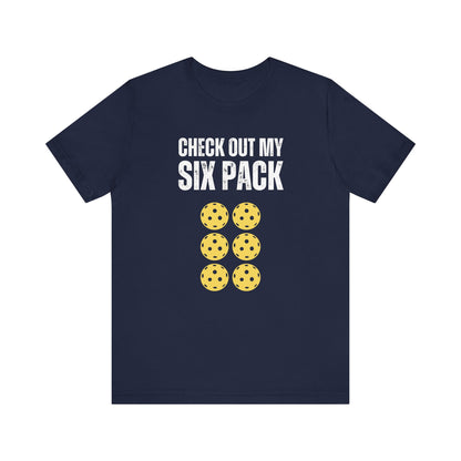 Check Out My Six Pack Pickleball Unisex Tee (Express Delivery)