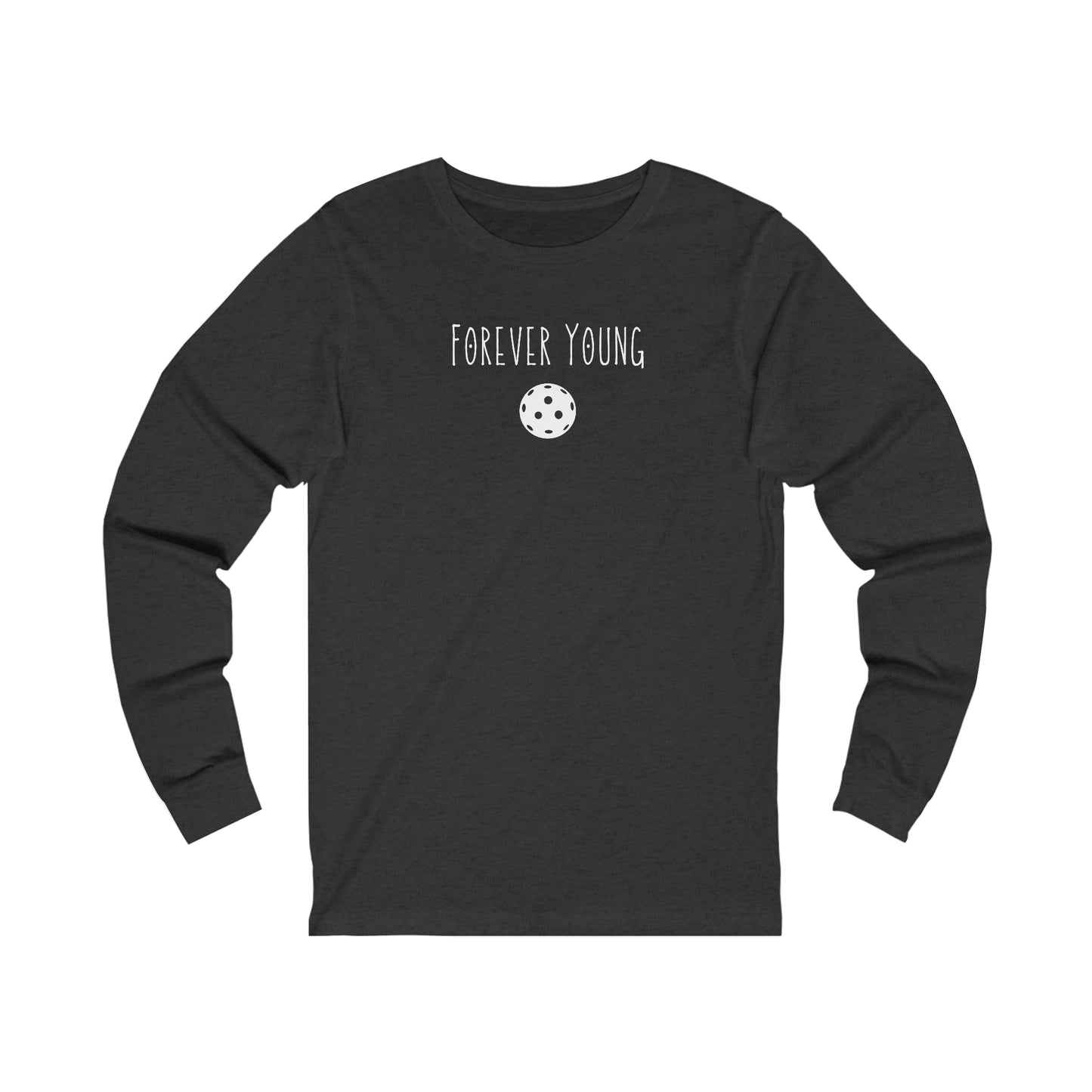 Forever Young Unisex Long Sleeve Tee