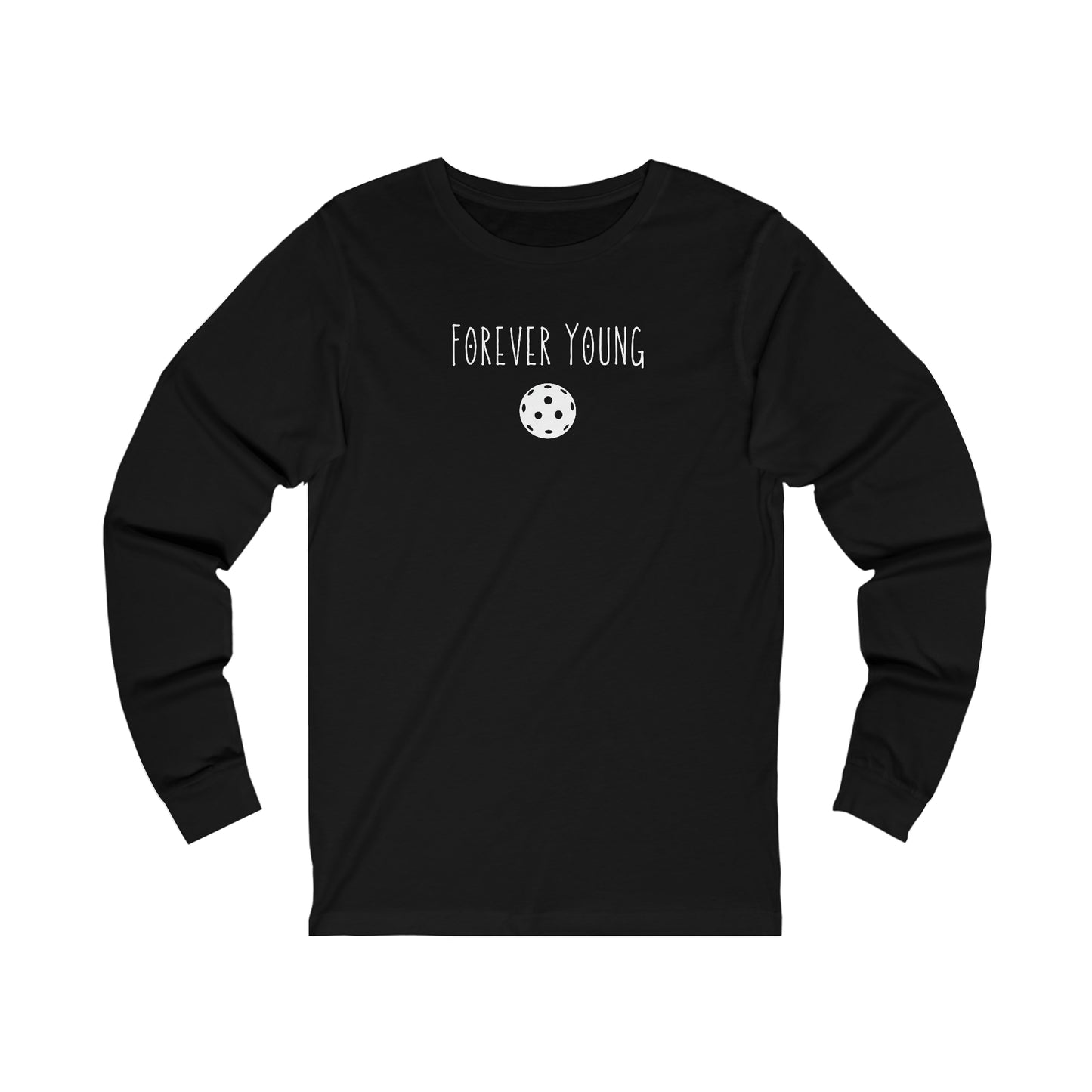 Forever Young Unisex Long Sleeve Tee