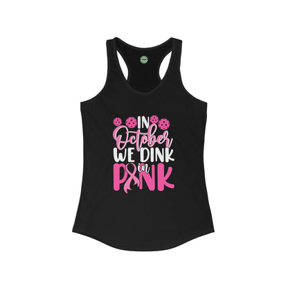 In October We Dink In Pink Women's Racerback Tank