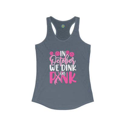 In October We Dink In Pink Women's Racerback Tank