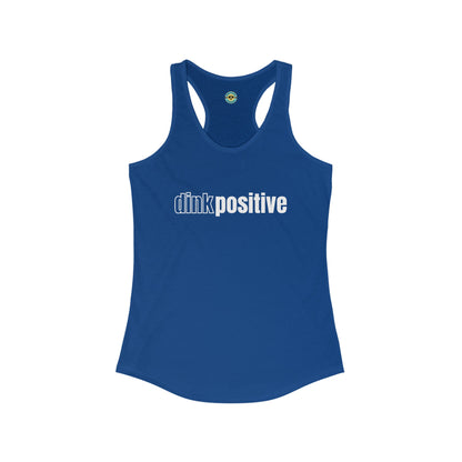 Dink Positive Women's Racerback Tank