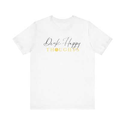 Dink Happy Thoughts Unisex Tee (Express Delivery)