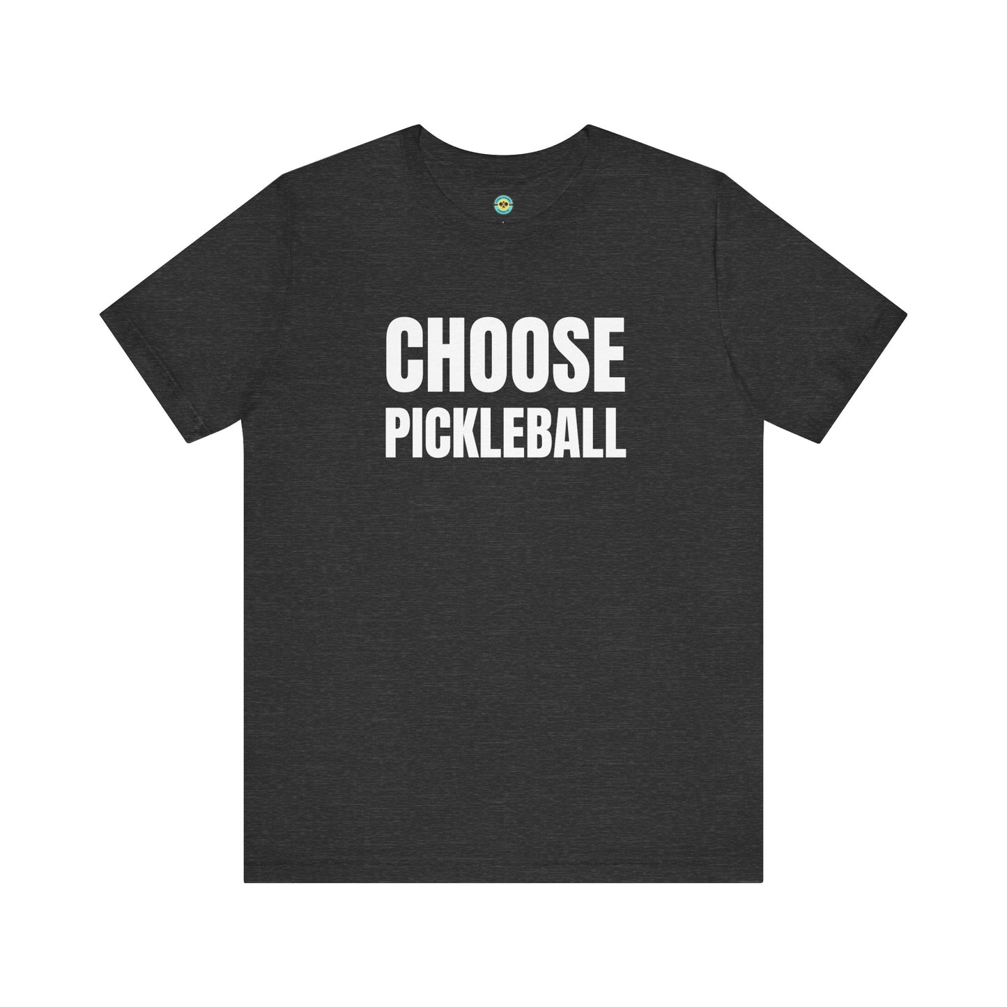 Choose Pickleball Unisex Tee