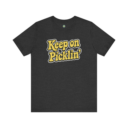 Keep On Picklin' Unisex Tee