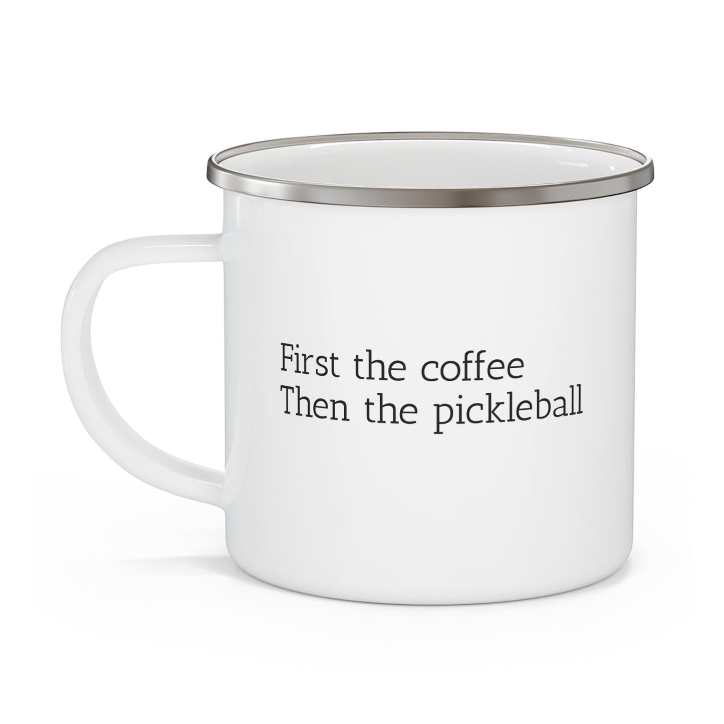 Coffee First Then Pickleball Enamel Mug