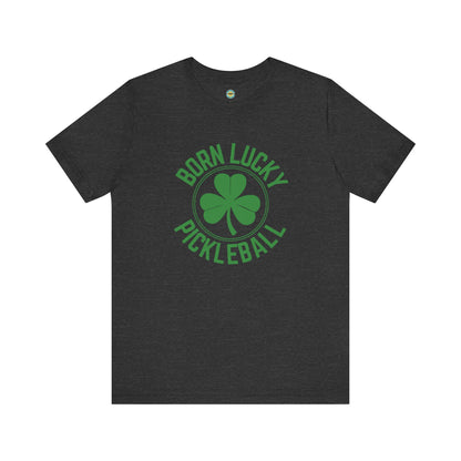 Born Lucky Pickleball Unisex Tee