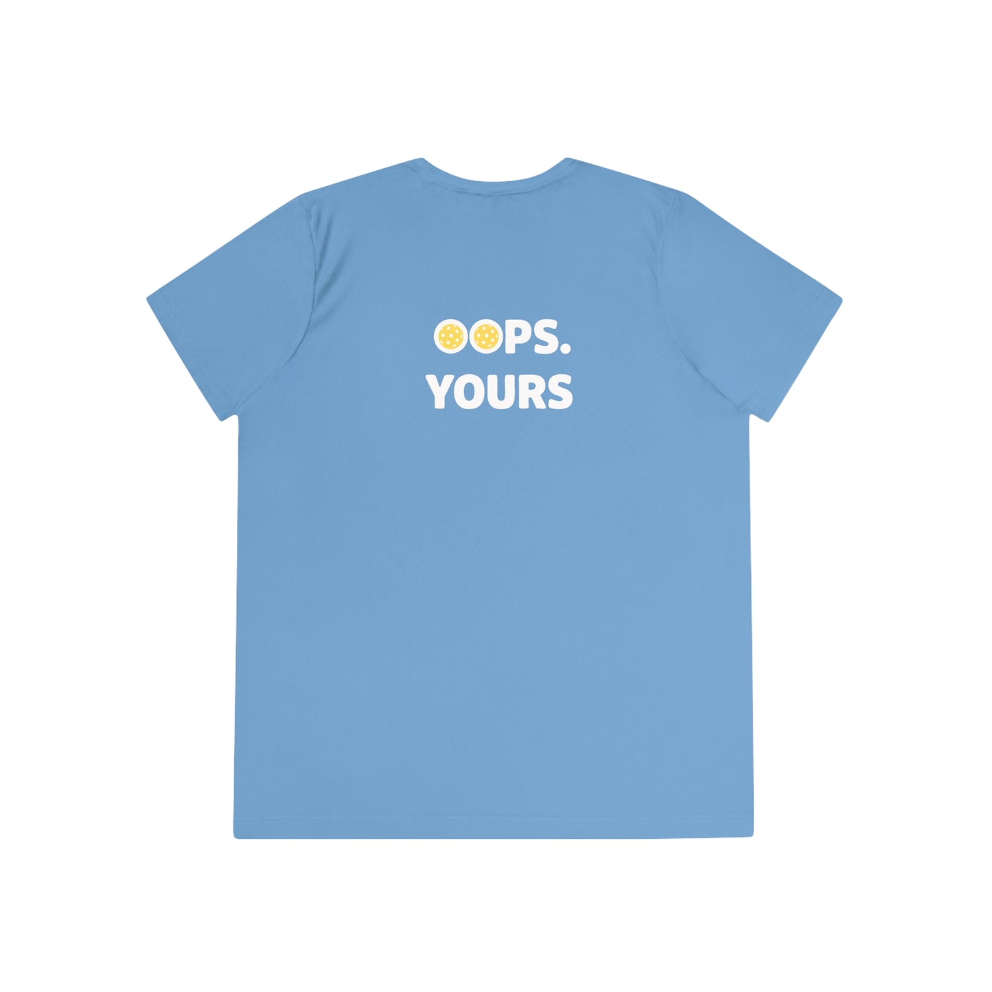 Got It! Oops. Yours Women's Performance Tee