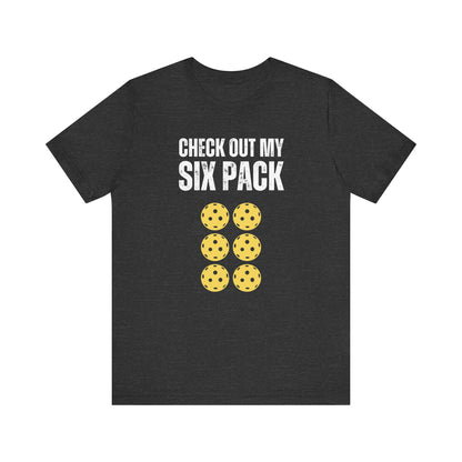 Check Out My Six Pack Pickleball Unisex Tee (Express Delivery)