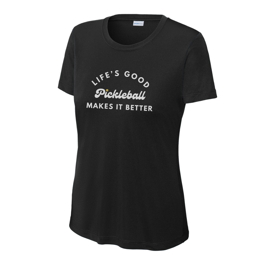 Pickleball Makes It Better Women's Performance Tee