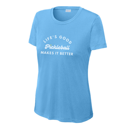 Pickleball Makes It Better Women's Performance Tee