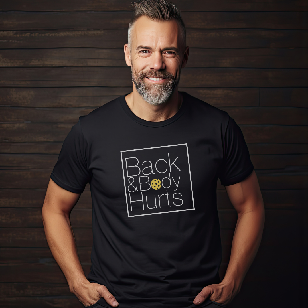 Back & Body Hurts Unisex Tee