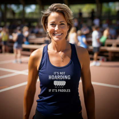 It's Not Hoarding If It's Paddles Racerback Tank