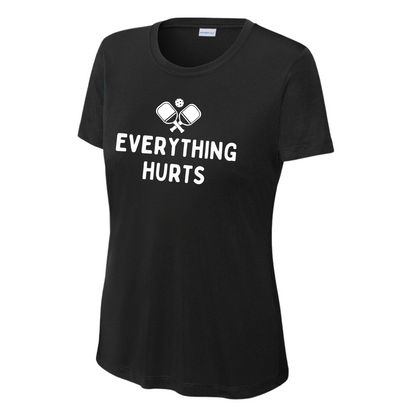 Everything Hurts Women's Performance Tee