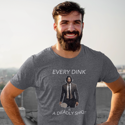 Every Dink Is A Deadly Shot Pickleball Unisex Tee