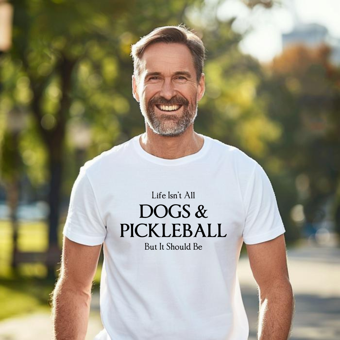 Life Isn't All Dogs & Pickleball Unisex Tee