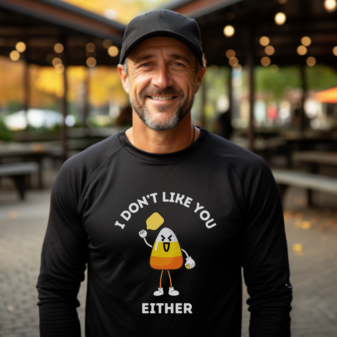 I Don't Like You Either Candy Corn Unisex Long Sleeve Pickleball Tee