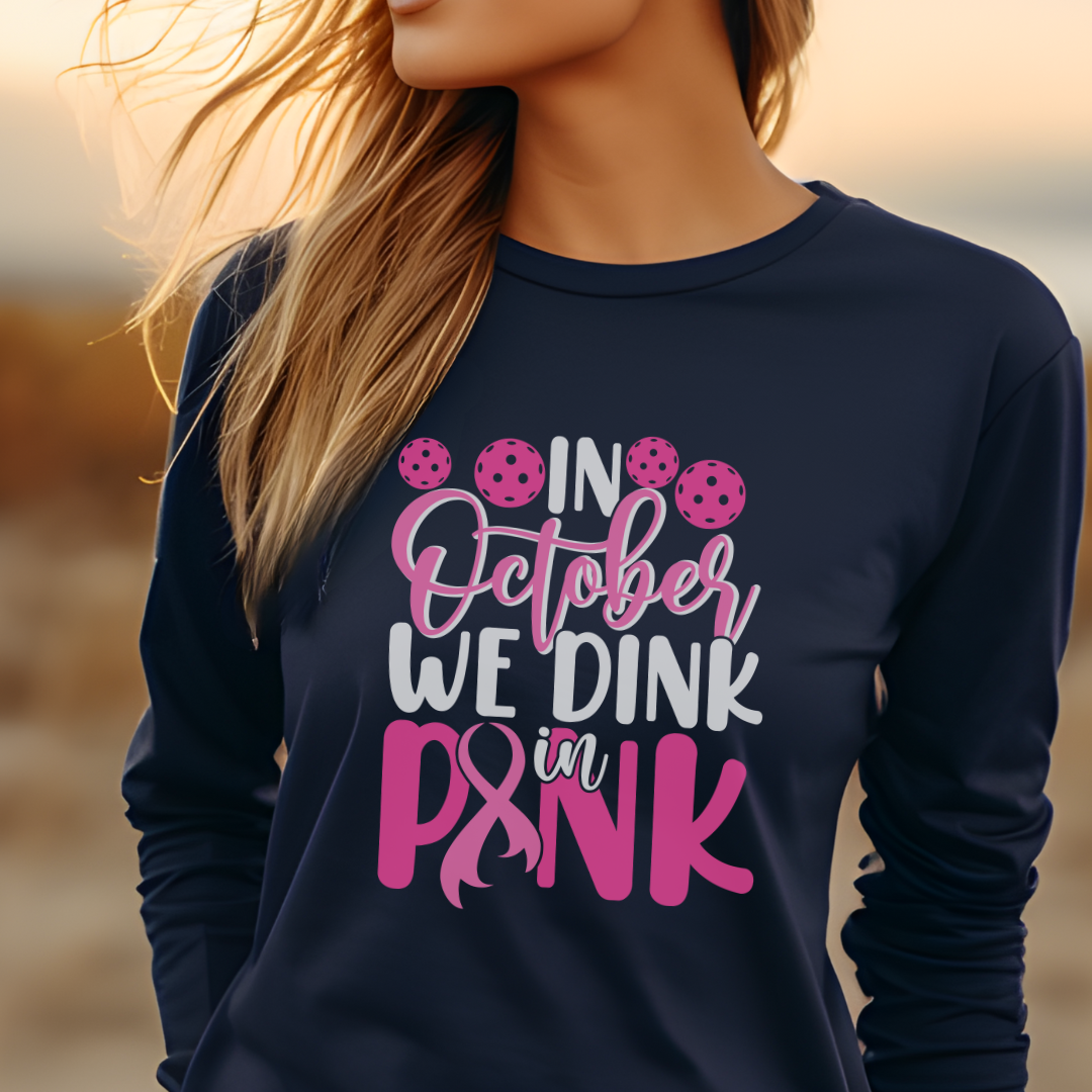 In October We Dink In Pink Unisex Long Sleeve Tee