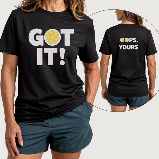 Got It! Oops. Yours Unisex Tee