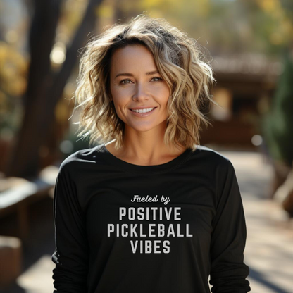 Fueled by Positive Pickleball Vibes Unisex Long Sleeve Tee