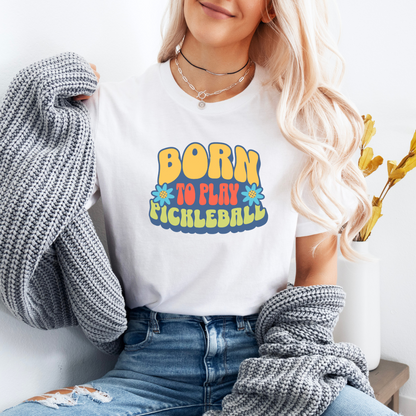 Born To Play Pickleball Unisex Tee