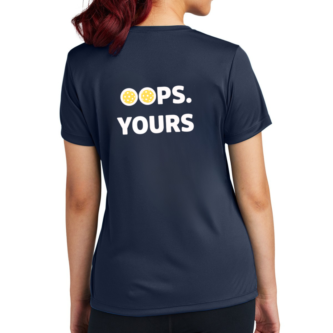 Got It! Oops. Yours Women's Performance Tee