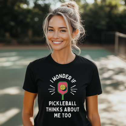 I Wonder If Pickleball Thinks About Me Too Unisex Tee