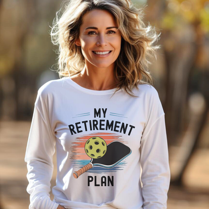 My Retirement Plan Unisex Long Sleeve Tee