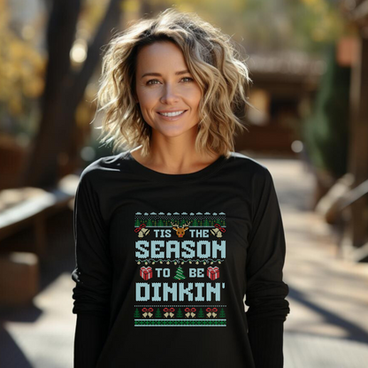 Tis The Season To Be Dinkin' Unisex Long Sleeve Tee